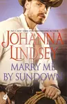 Marry Me By Sundown - Johanna Lindseyová