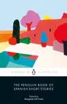 The Penguin Book of Spanish Short Stories