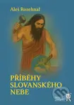 Příběhy slovanského nebe - Aleš Rozehnal - kniha z kategorie Mýty, pověsti a legendy