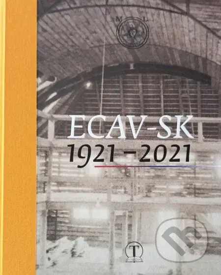 ECAV-SK 1921 - 2021 - Martin Kováč - kniha z kategorie Historie křesťanství