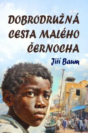 Dobrodružná cesta malého černocha - Jiří Baum - e-kniha