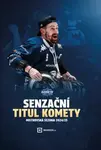 Senzační titul Komety - Mistrovská sezona 2024/25