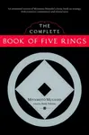 The Complete Book of Five Rings - Miyamoto Musashi