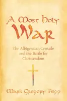A Most Holy War - Mark Gregory  Pegg