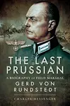 The Last Prussian - Charles Messenger