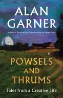 Powsels and Thrums - Alan Garner