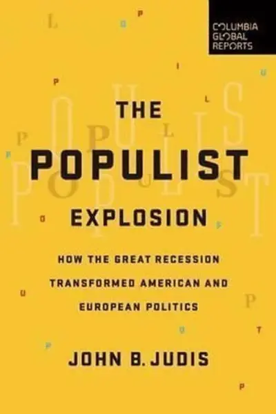 The Populist Explosion - John B. Judis