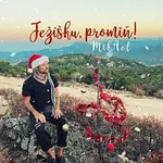 MikAel – Ježíšku, promiň!