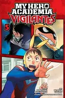 My Hero Academia: Vigilantes, Vol. 5 - Furuhashi Hideyuki, Kohei Horikoshi