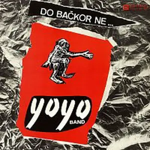 Yo Yo Band – Do bačkor ne...