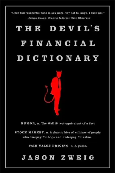 The Devil's Financial Dictionary - Jason Zweig