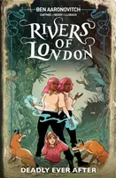 Rivers Of London: Deadly Ever After - Ben Aaronovitch, Cartmel Andrew, Celeste Bronfman