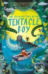 The Peculiar Tale of the Tentacle Boy - Richard Pickard - kniha z kategorie Pro děti