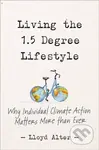 Living the 1.5 Degree Lifestyle (Why Individual Climate Action Matters More than Ever) - kniha z kategorie Ekologie