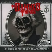 The Damned Things: Ironiclast LP - The Damned Things