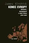 Konec Evropy (Defekt) - Jamie Kirchick