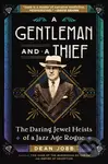 A Gentleman and a Thief (The Daring Jewel Heists of a Jazz Age Rogue) - kniha z kategorie Životopisy, reportáže a myšlenky