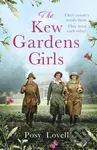 The Kew Gardens Girls (An emotional and sweeping historical novel perfect for fans of Kate Morton) - kniha z kategorie Romantika
