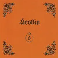 Šestka/ Josefkapelle – Šestka Josefa Konečného 2011