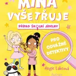 E-kniha: Mína vyšetřuje - Případ školní jídelny od Lakeová Angie