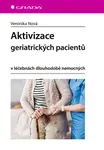 E-kniha: Aktivizace geriatrických pacientů od Nová Veronika