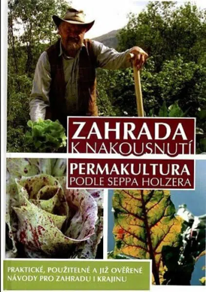 Zahrada k nakousnutí - Permakultura podle Seppa Holzera (Defekt) - Sepp Holzer