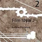 Rostislav Prochovník – Film Idyla 2