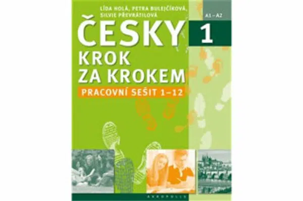 Česky krok za krokem 1 - Lída Holá, Petra Bulejčíková, Silvie Převrátilová