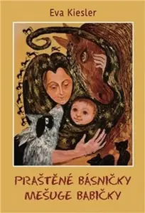 Praštěné básničky mešuge babičky - Eva Kiesler