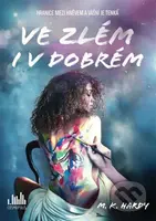 Ve zlém i v dobrém - K. M. Hardy - kniha z kategorie Společenská beletrie