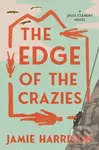 The Edge of the Crazies (A Jules Clement Novel) - Jamie Harrison - kniha z kategorie Detektivky, thrillery a horory