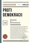 Proti demokracii (Crossover 18) - Jason Brennan - kniha z kategorie Politologie a politika