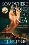Somewhere Beyond the Sea - TJ Klune