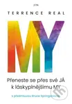 My (Přeneste se přes své JÁ k láskyplnějšímu MY) - Terrence Real - kniha z kategorie Vztahy a rodina