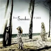 Yvonne Sanchez: My Garden (CD) - Yvonne Sanchez