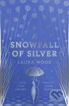A Snowfall of Silver - Laura Woodová