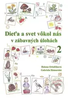 Dieťa a svet vôkol nás v zábavných úlohách 2 (pracovný zošit) - kniha z kategorie 1. stupeň