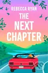 The Next Chapter (Your epic adventure of summer 2025 with this witty novel from the author of MY (EXTRA)ORDINARY LIFE)
