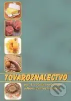 Tovaroznalectvo (študijný odbor potravinárstvo) (pre 4. ročník) - kniha z kategorie Odborné školy
