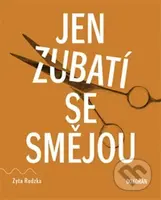 Jen zubatí se smějou - Zyta Rudzka - kniha z kategorie Společenská beletrie