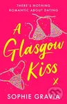 A Glasgow Kiss - Sophie Gravia - kniha z kategorie Romantika