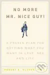 No more Mr. Nice Guy! (A proven plan for getting what you want in love, sex and life) - kniha z kategorie Vztahy a rodina