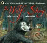 The Wolf's Story (What Really Happened to Little Red Riding Hood) - kniha z kategorie Pro děti