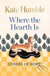 Where the Hearth Is: Stories of home - Kate Humble - kniha z kategorie Psychologie
