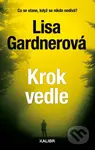 Krok vedle (Co se stane, když se nikto nedívá?) - Lisa Gardner - kniha z kategorie Detektivky, thrillery a horory
