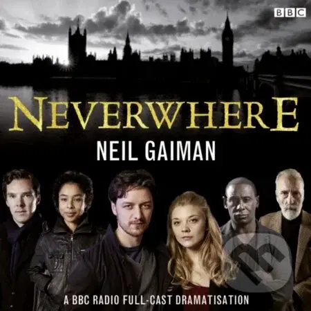 Neverwhere (A BBC Radio Full-Cast Dramatisation) - Neil Gaiman