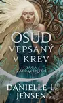 Osud vepsaný v krev - Danielle L. Jensen - kniha z kategorie Sci-fi a fantasy