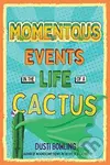 Momentous Events in the Life of a Cactus - Dusti Bowling - kniha z kategorie Pro děti