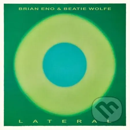 Eno Brian/Wolfe Beatie: Lateral - Eno Brian, Wolfe Beatie