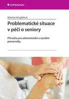 Problematické situace v péči o seniory, Venglářová Martina